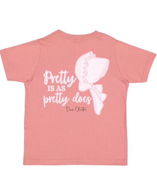 Pretty is as Pretty Does Girls Tee